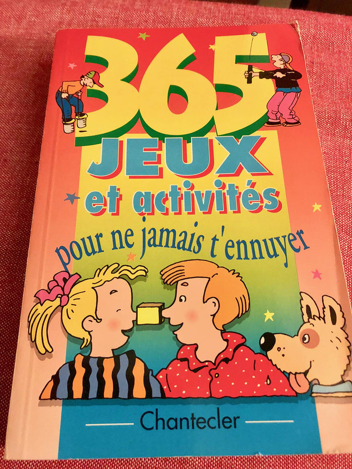 365 Jeux Et Activites Pour Ne Jamais T'Ennuyer