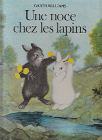 Noce chez les lapins - texte et illustrations de williams garth (Une)