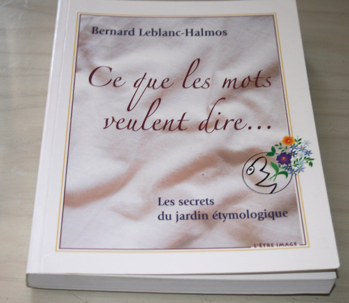 Ce que les mots veulent dire