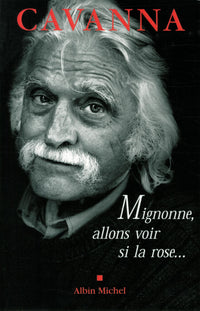 Mignonne, allons voir si la rose...