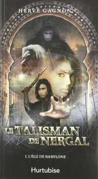 Le talisman de Nergal T 01 L'élu de Babylone
