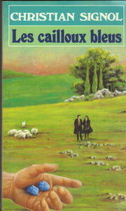 Le Pays bleu - tome 1 Les Cailloux bleus