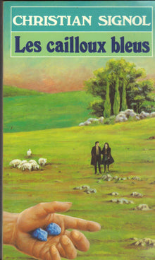 Le Pays bleu - tome 1 Les Cailloux bleus