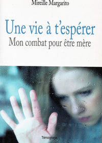 Une vie à t'espérer