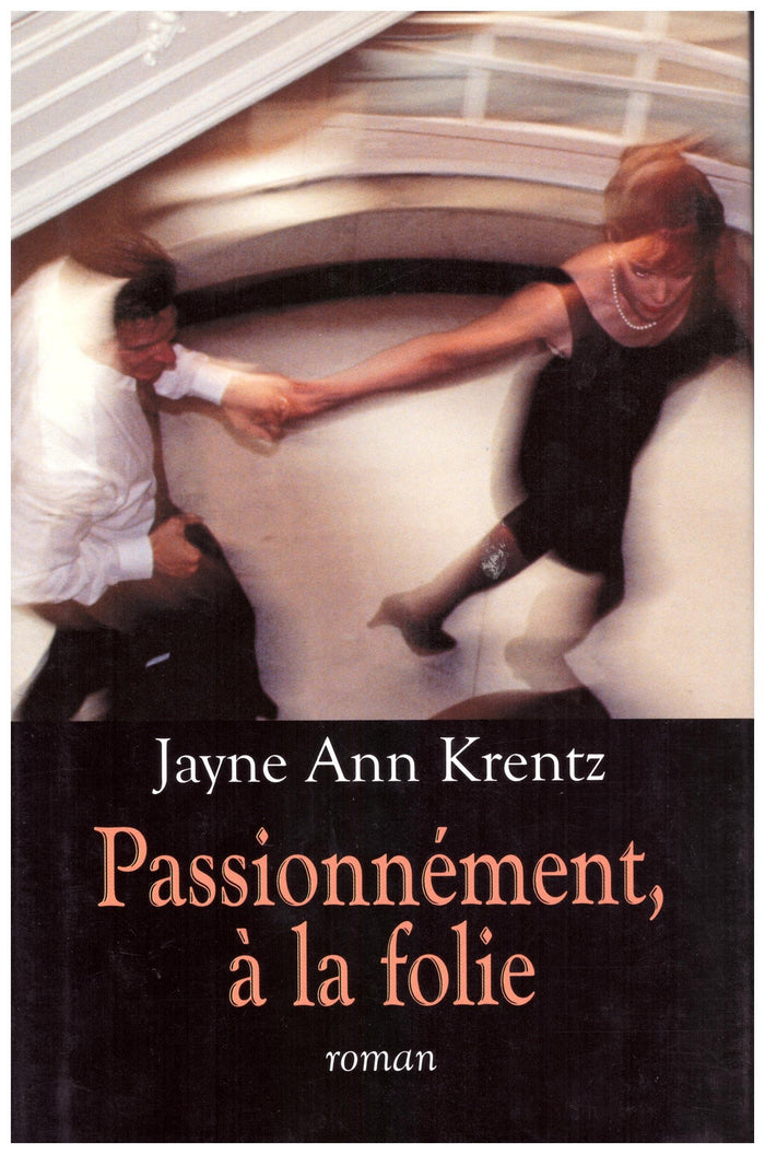 Passionnément, à la folie