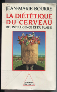 La Diététique du cerveau, de l'intelligence et du plaisir