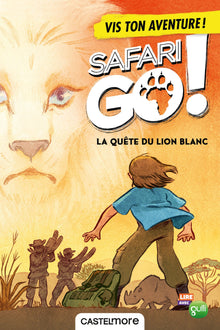 La quête du lion blanc - Ton aventure Safari Go !