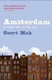 Amsterdam: A brief life of the city-