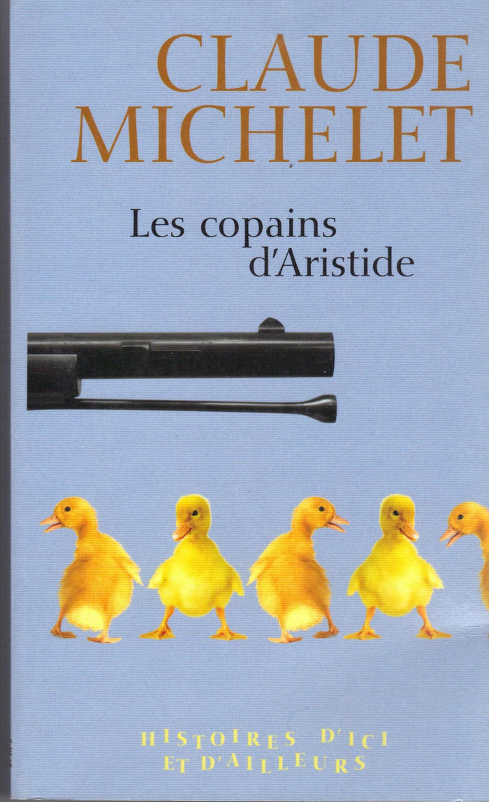 Les copains d'Aristide : Histoires d'ici et d'ailleurs