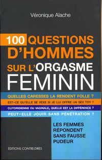 100 questions d'hommes sur l'orgasme féminin