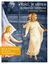 "Voici, je viens": La vocation religieuse