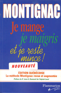Je mange donc je maigris, et je reste mince