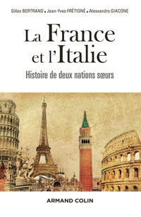 La France et l'Italie - Histoire de deux nations soeurs: Histoire de deux nations soeurs, de 1660 à nos jours