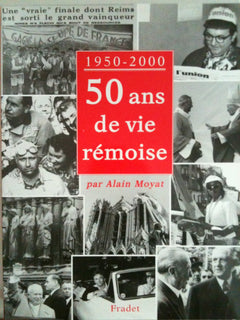 50 ANS DE VIE REMOISE 1950-2000