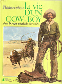 Vie d'un cow-boy dans l'ouest américain vers 1870