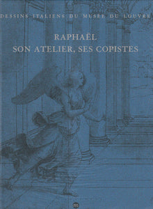 Raphael son atelier, ses copistes
