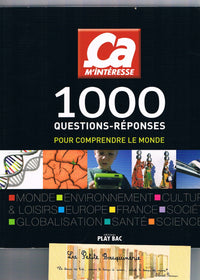 ça m'interesse - 1000 questions / réponses pour comprendre le monde