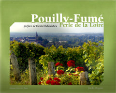 POUILLY-FUME, PERLE DE LA LOIRE
