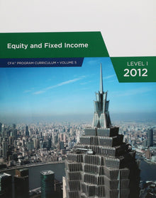 Equity and Fixed Income (CFA PROGRAM CURRICULUM, VOLUME 5)