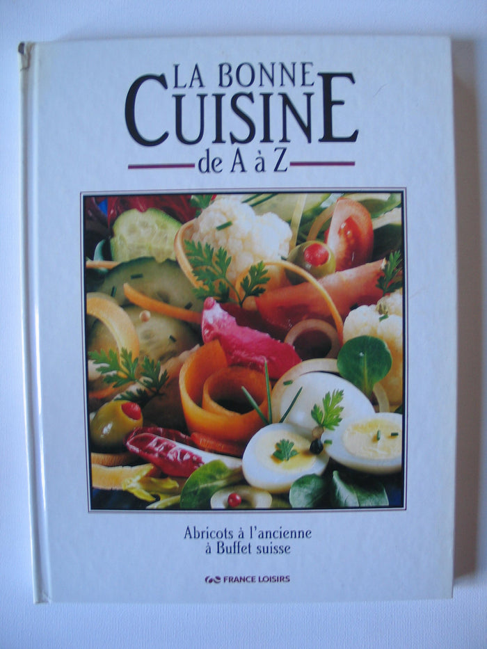 La bonne cuisine de A à Z