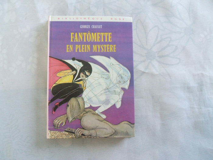 Fantômette en plein mystère : Collection : Bibliothèque rose cartonnée