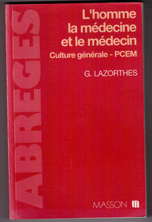 L'homme, la médecine et le médecin: Culture générale, PCEM
