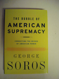 The Bubble Of American Supremacy: Correcting The Misuse Of American Power
