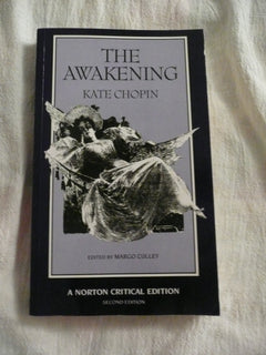 The Awakening: An Authoritative Text Biographical and Historical Contexts Criticism