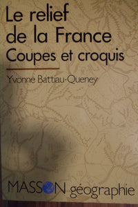 Le Relief De La France. Coupes Et Croquis