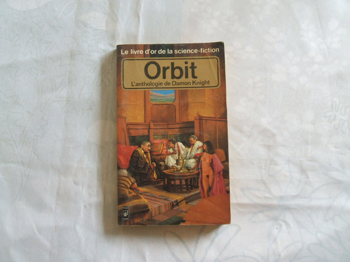 Orbit / l'anthologie de damon knight