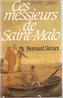 Ces messieurs de St-Malo (Tome 1)