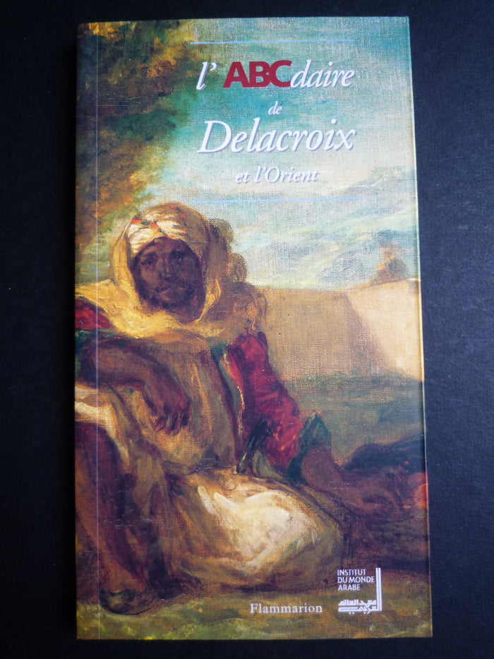 L'ABCDaire de Delacroix et l'Orient