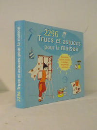 2296 Trucs Et Astuces Pour La Maison