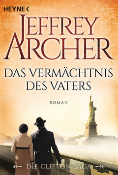 Das Vermächtnis des Vaters: Die Clifton Saga 02 - Roman