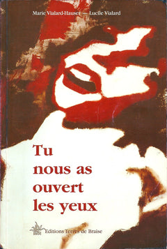 Tu nous as ouvert les yeux