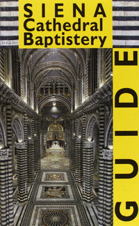 Sienne. La cathédrale, le baptistère. Ediz. illustrata