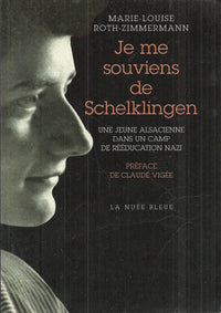 Je me souviens de Schelklingen: Une jeune Alsacienne dans un camp de rééducation nazi
