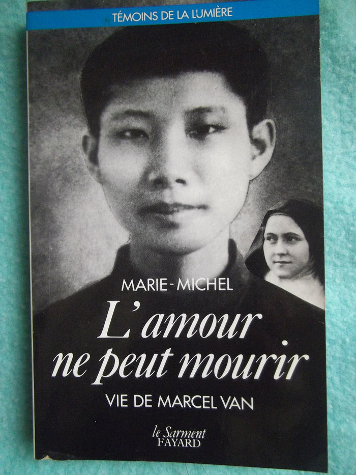 L'Amour ne peut mourir: Vie de Marcel Van