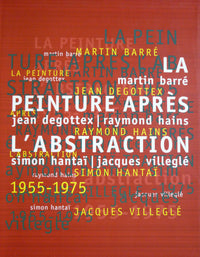 Peinture apres l'abstraction 1955-1975