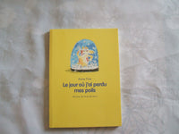Le jour où j'ai perdu mes poils