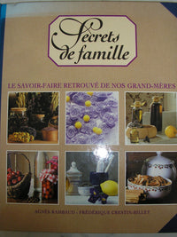 Secrets de famille. Le savoir-faire retrouvé de nos grands-mères