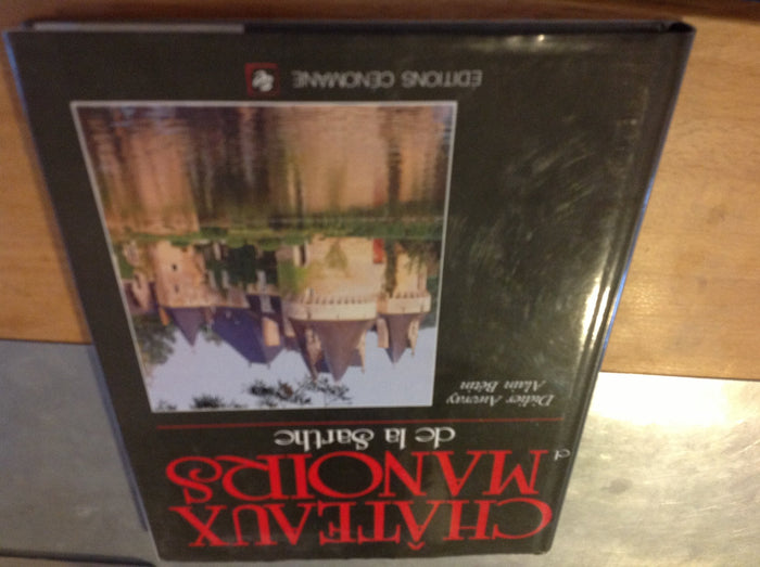 Chateaux et Manoirs de la Sarthe