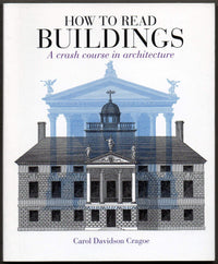 How to Read Buildings: A Crash Course in Architecture