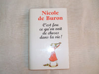 C'est fou ce qu'on voit de choses dans la vie!