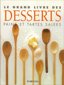Le grand livre des desserts: Pains et tartes salées