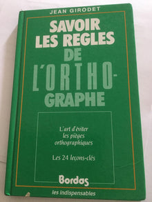 Savoir utiliser les règles d'orthographe