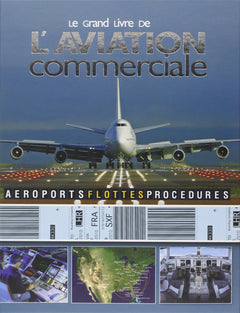 Le grand livre de l'aviation commerciale: Embarquement immédiat