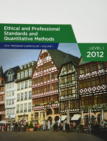 Ethical and Professional Standards and Quantitative Methods (Volume 1)