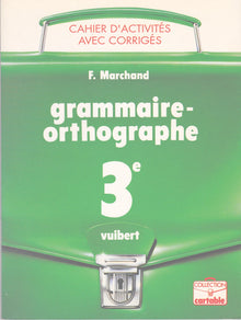 Cahier grammaire, orthographe, 3e