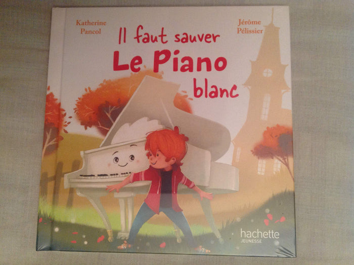 Il faut sauver Le Piano blanc - collection En Avant la Musique - livre enfant jeunesse